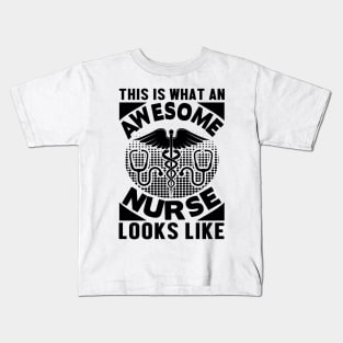 This is what an awesome nurse looks like Kids T-Shirt